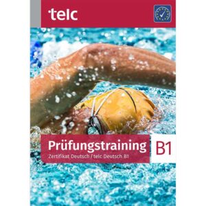 Prüfungstraining Zertifikat Deutsch / telc Deutsch B1